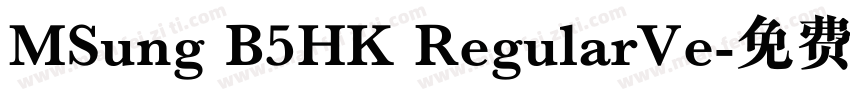 MSung B5HK RegularVe字体转换
